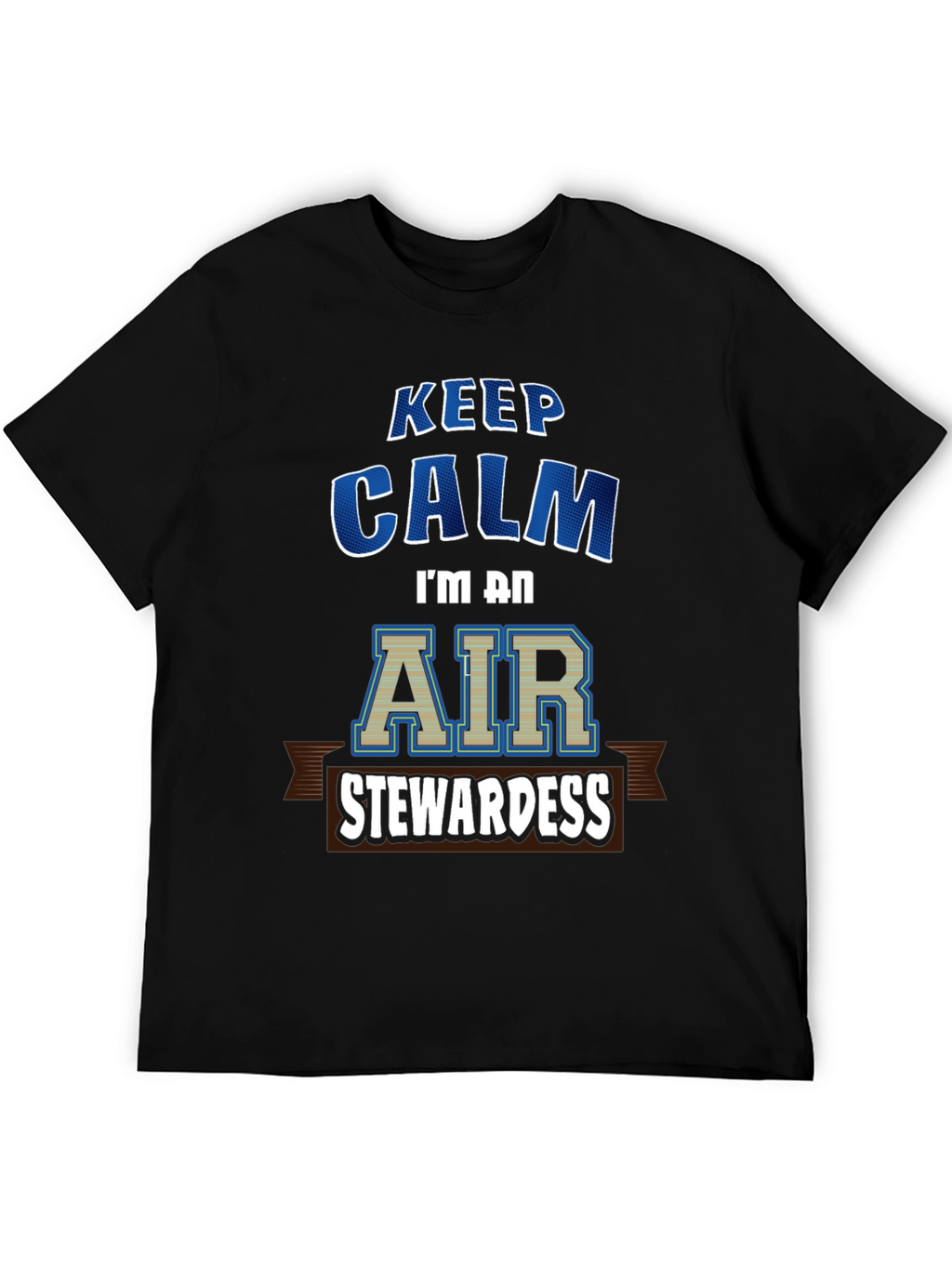 Keep Calm Air Stewardess T-Shirt