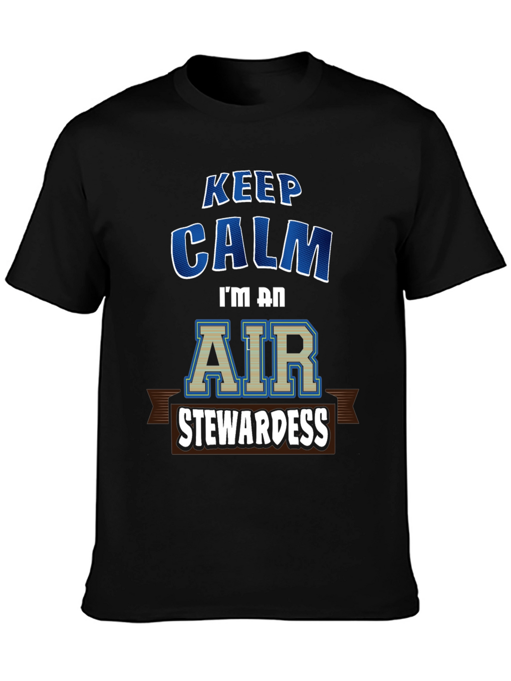 Keep Calm Air Stewardess T-Shirt