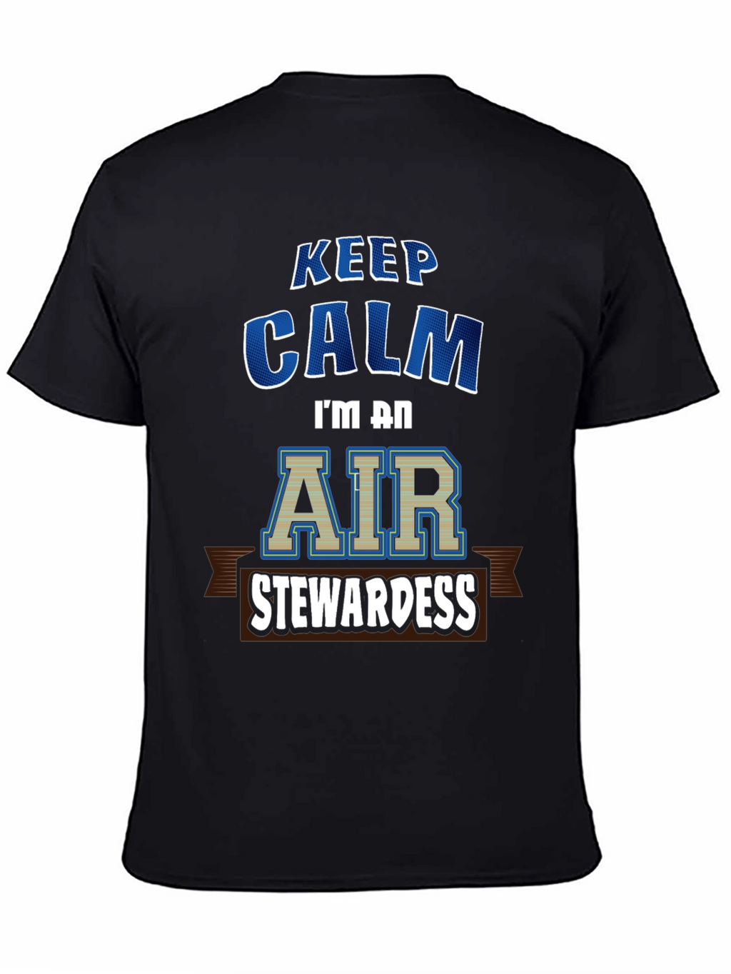 Keep Calm Air Stewardess T-Shirt