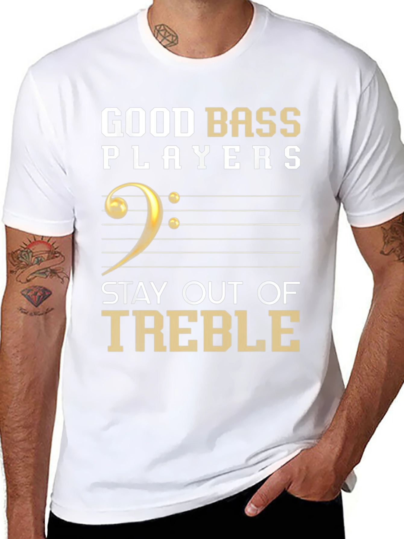 Good Bass Players Stay Out of Treble T-Shirt