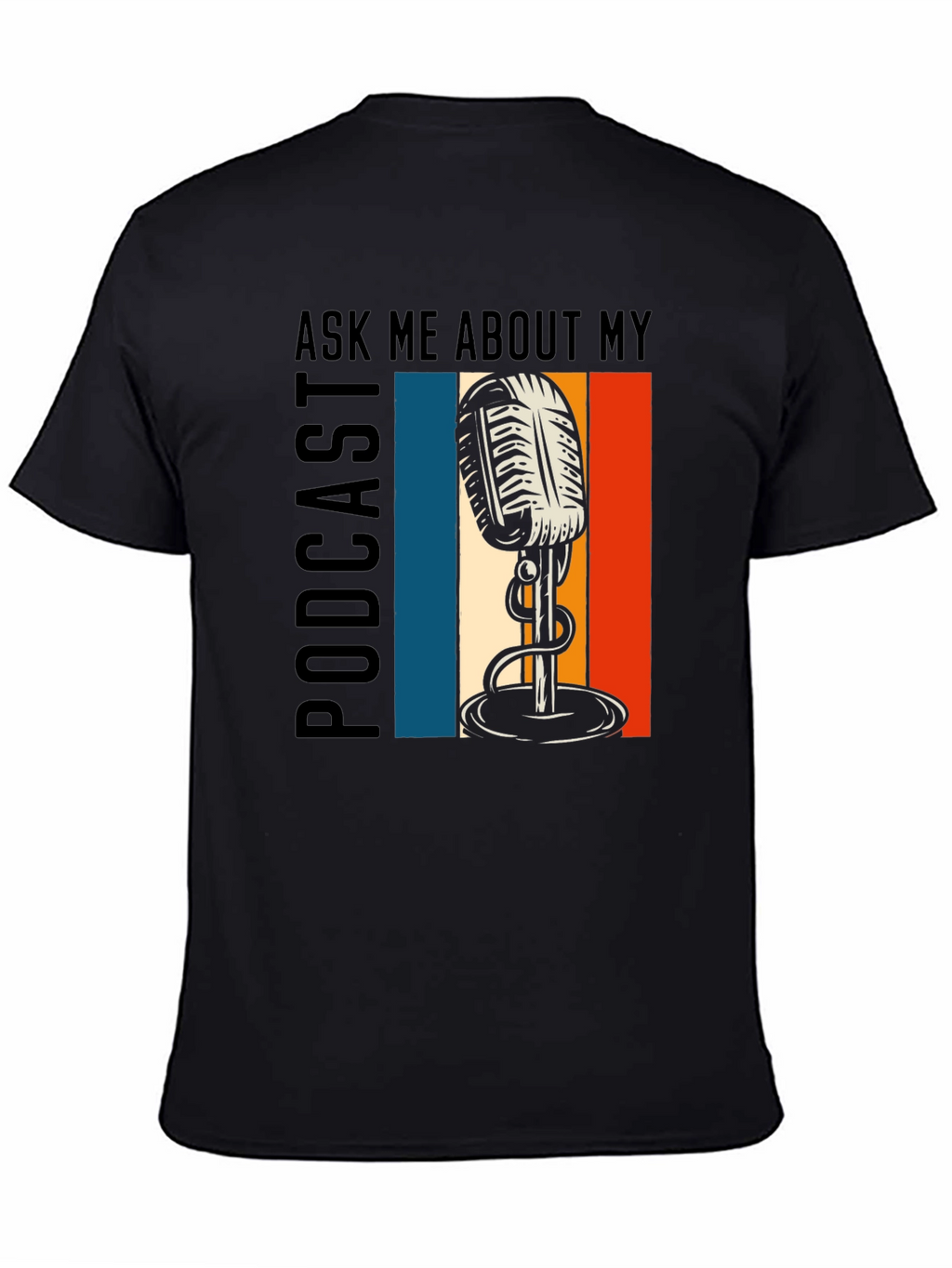 Ask Me About My Podcast Graphic Tee