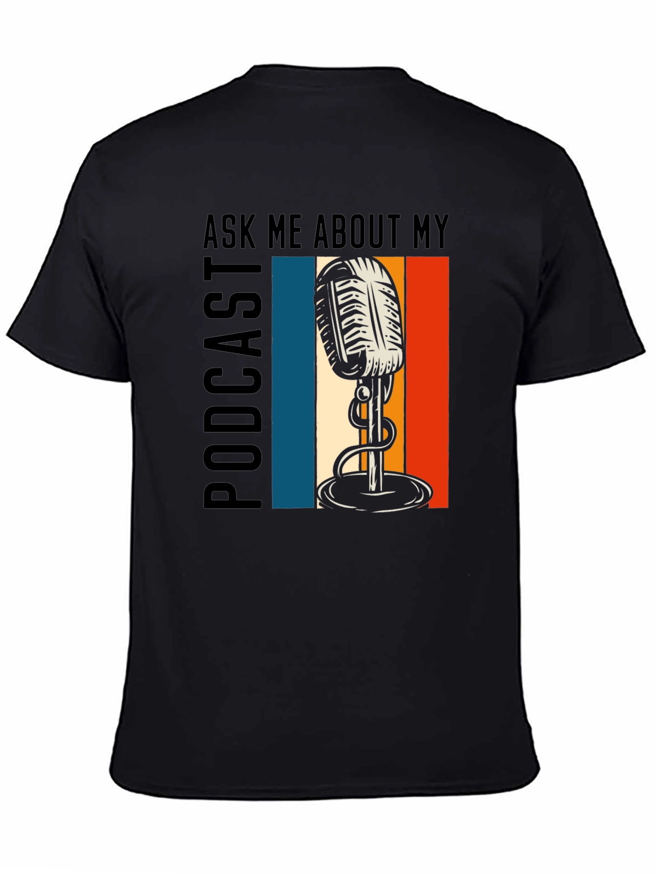 Ask Me About My Podcast Graphic Tee