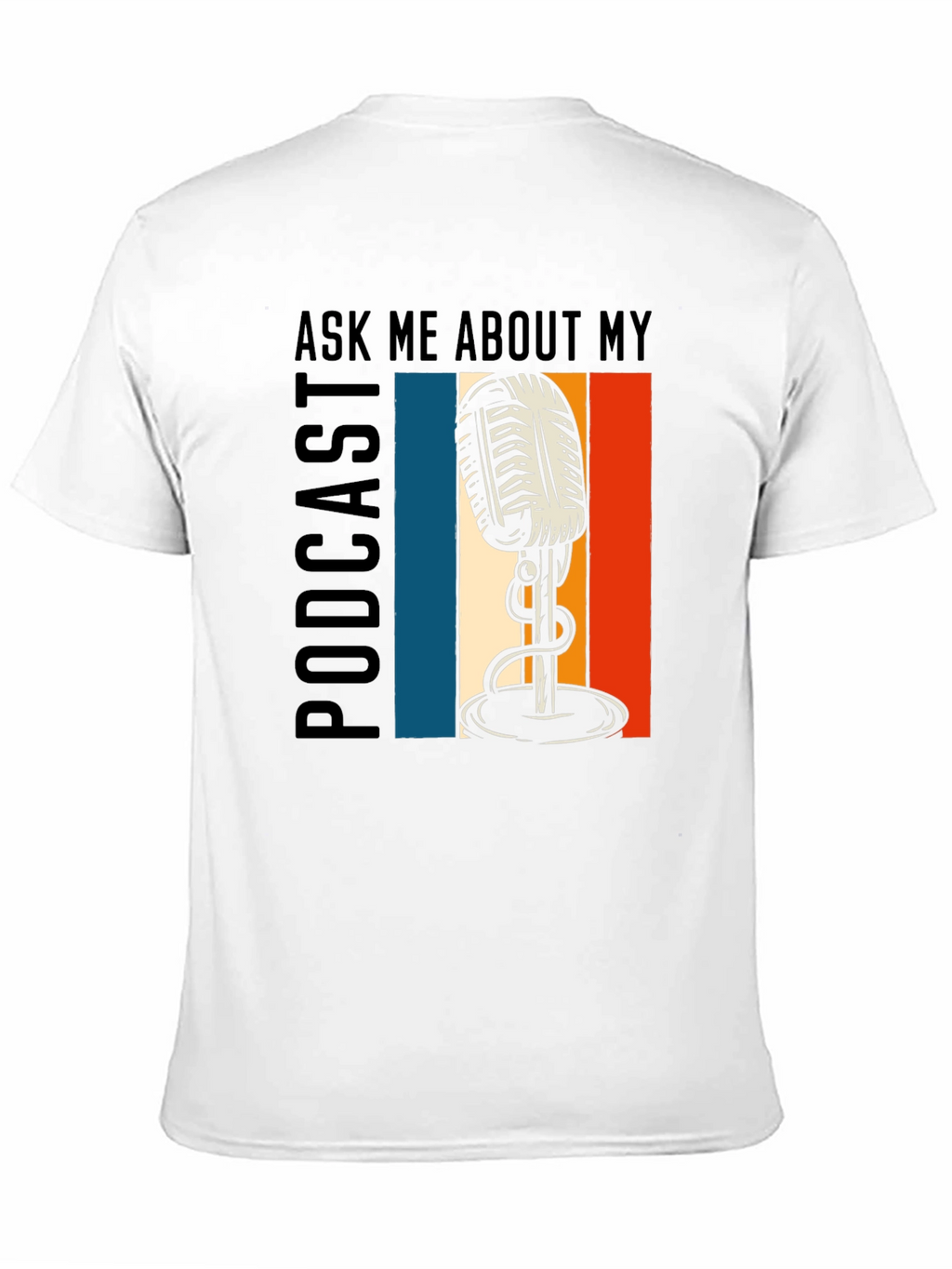Ask Me About My Podcast Graphic Tee