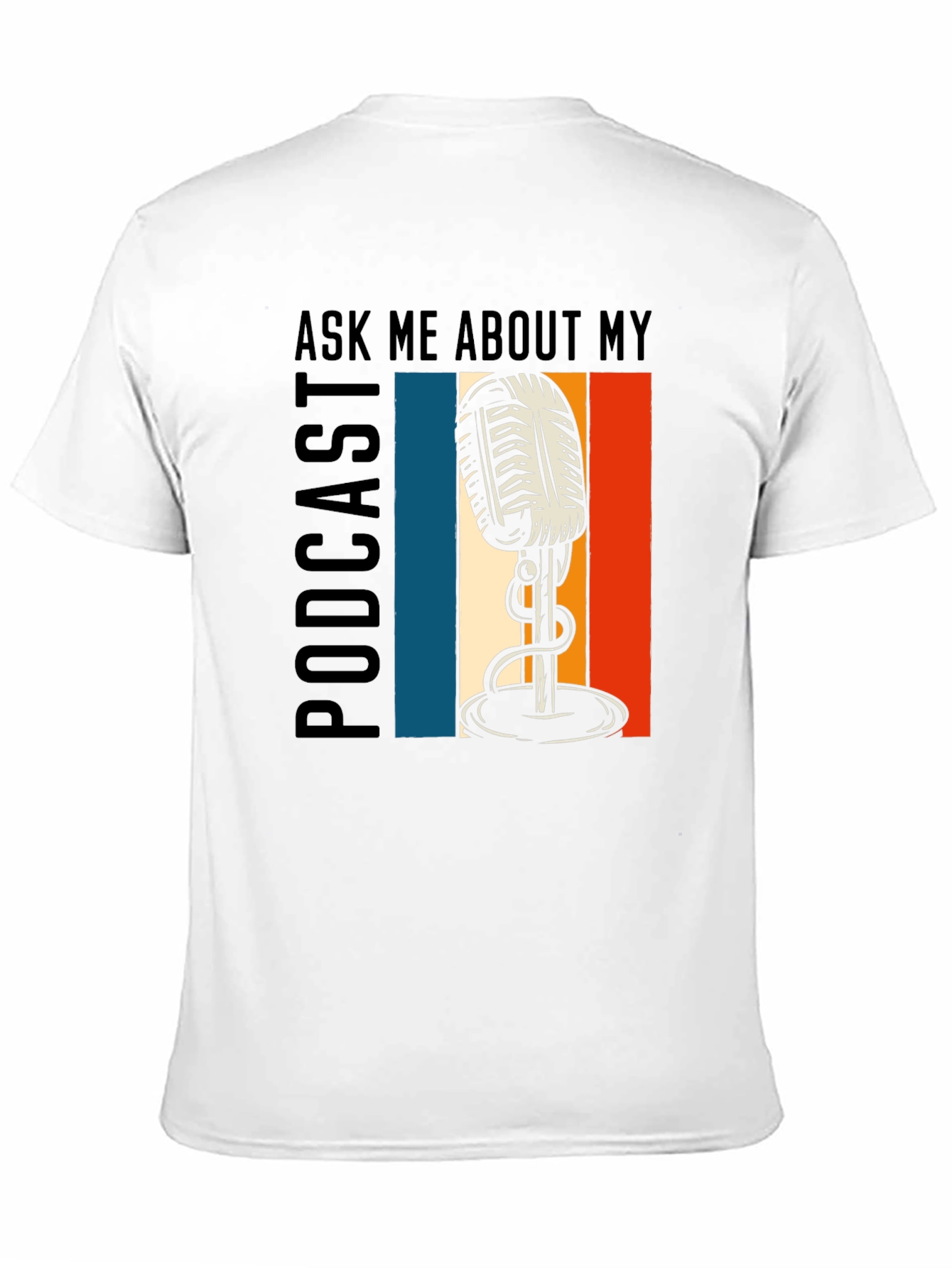 Ask Me About My Podcast Graphic Tee