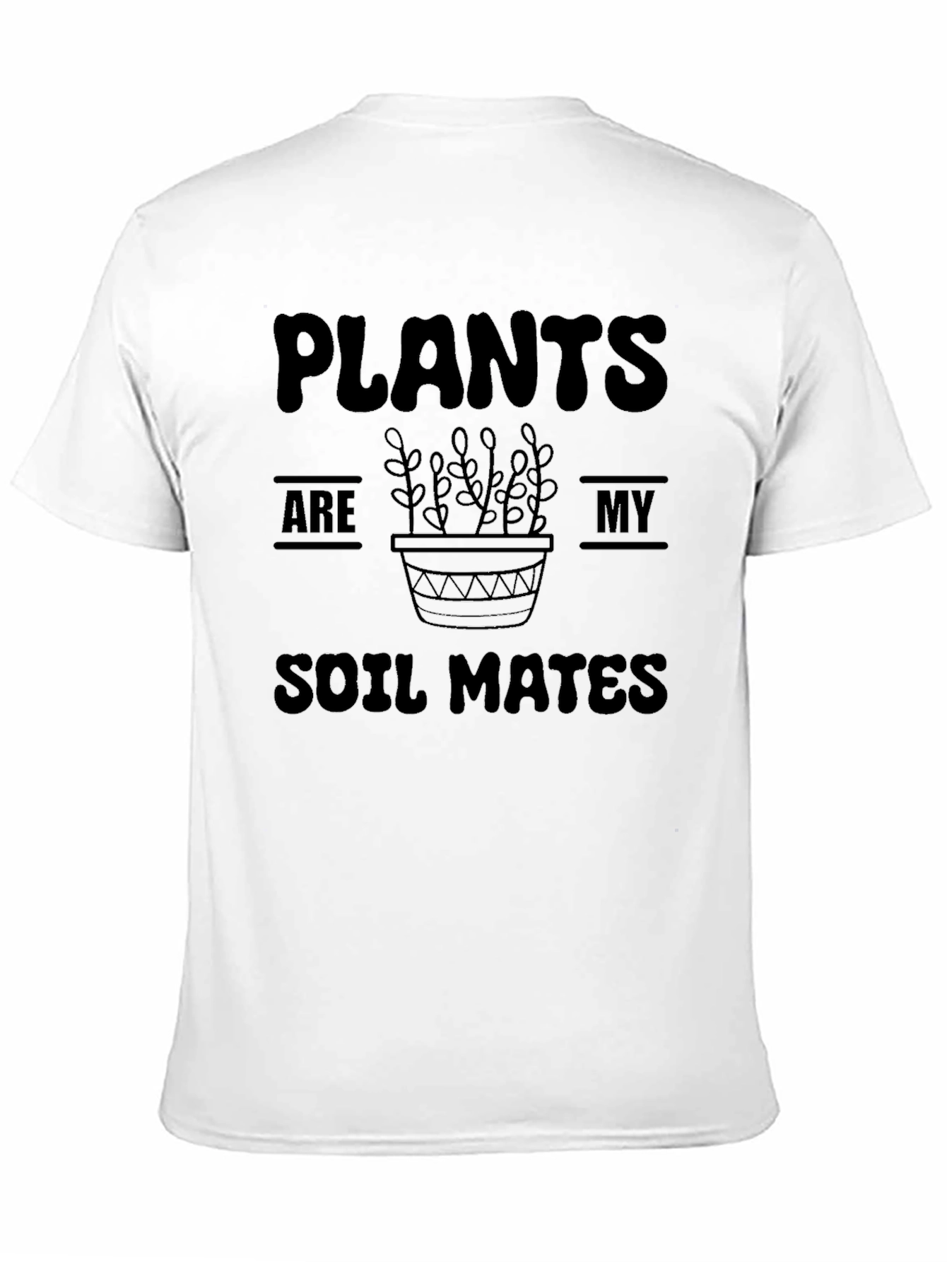 Plants Are My Soil Mates Black T-Shirt