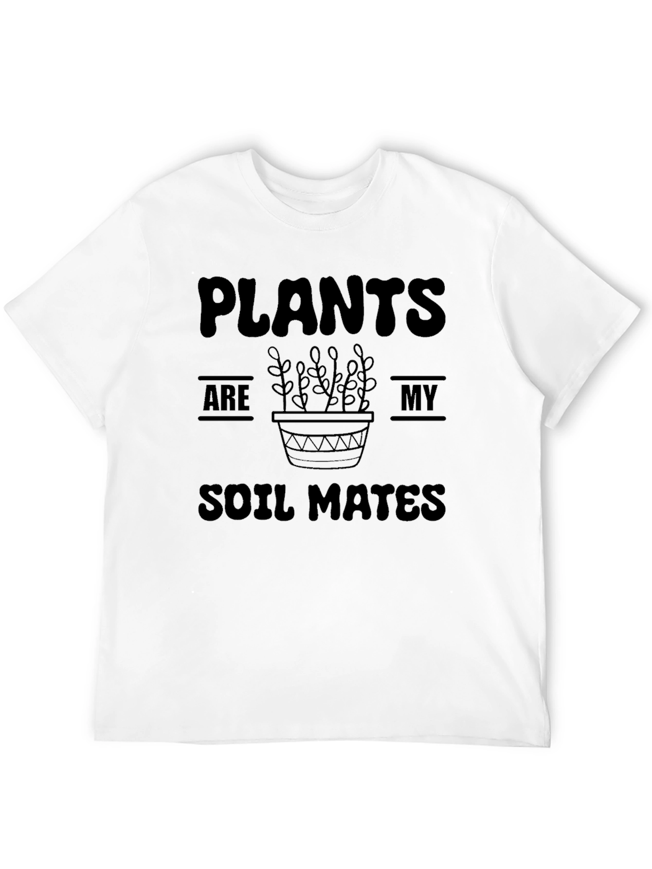 Plants Are My Soil Mates Black T-Shirt