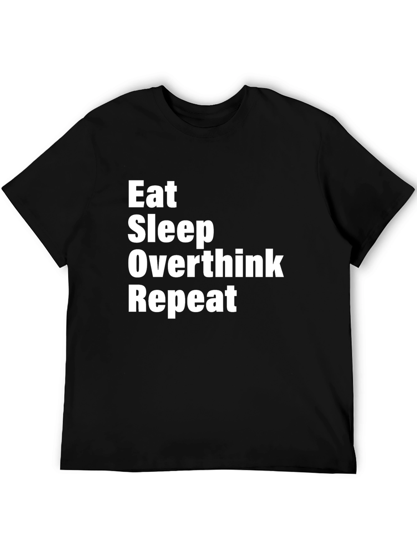 Eat Sleep Overthink Repeat Graphic Tee