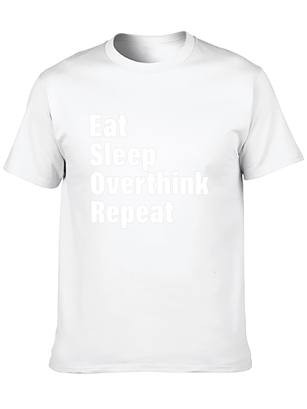Eat Sleep Overthink Repeat Graphic Tee