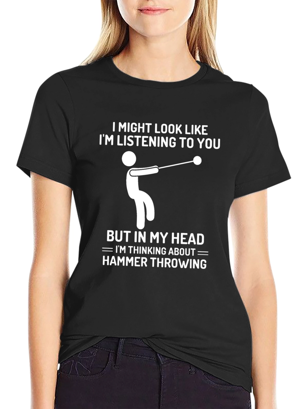 Hammer Throwing T-Shirt: Im Thinking About It