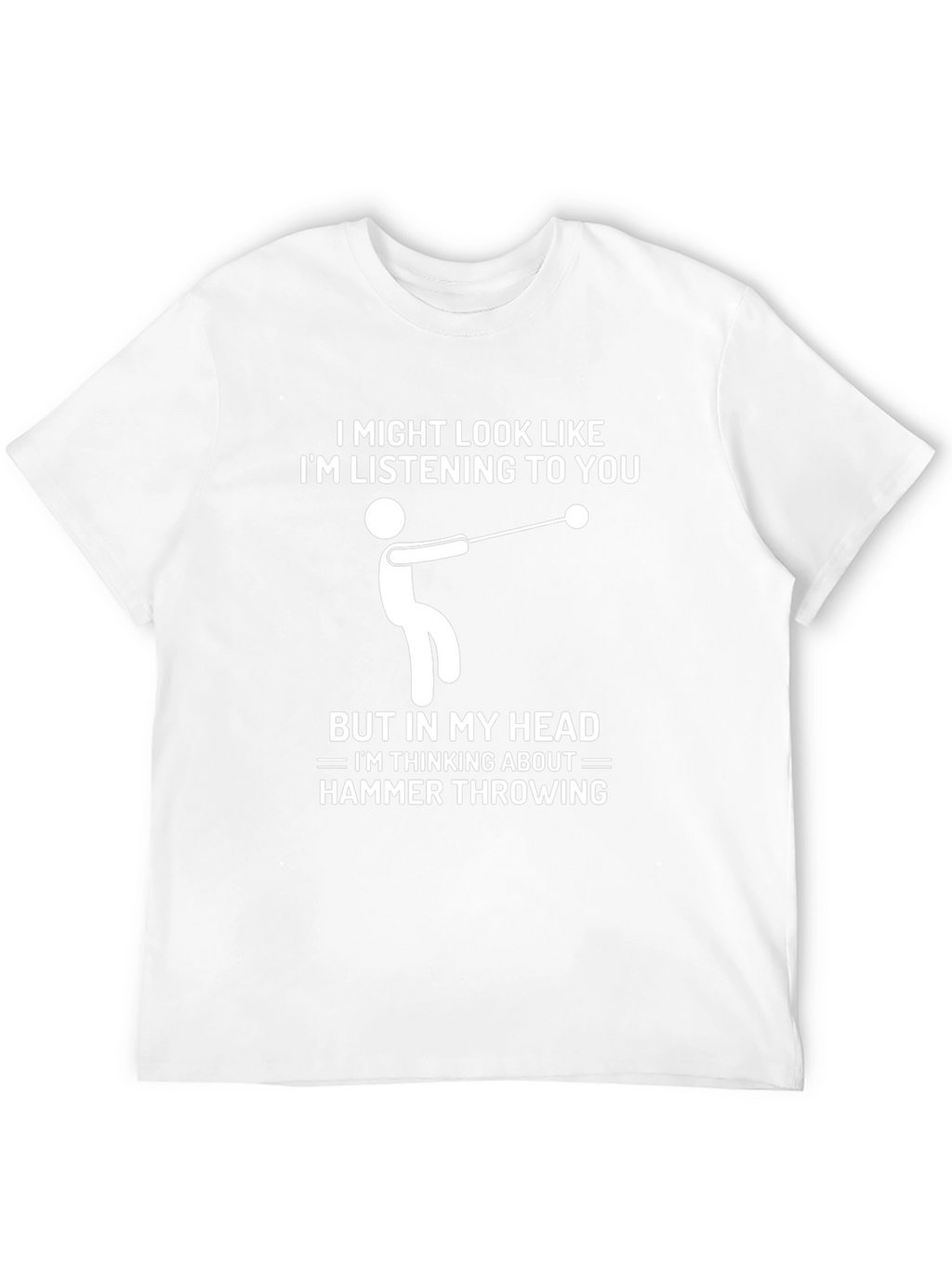 Hammer Throwing T-Shirt: Im Thinking About It