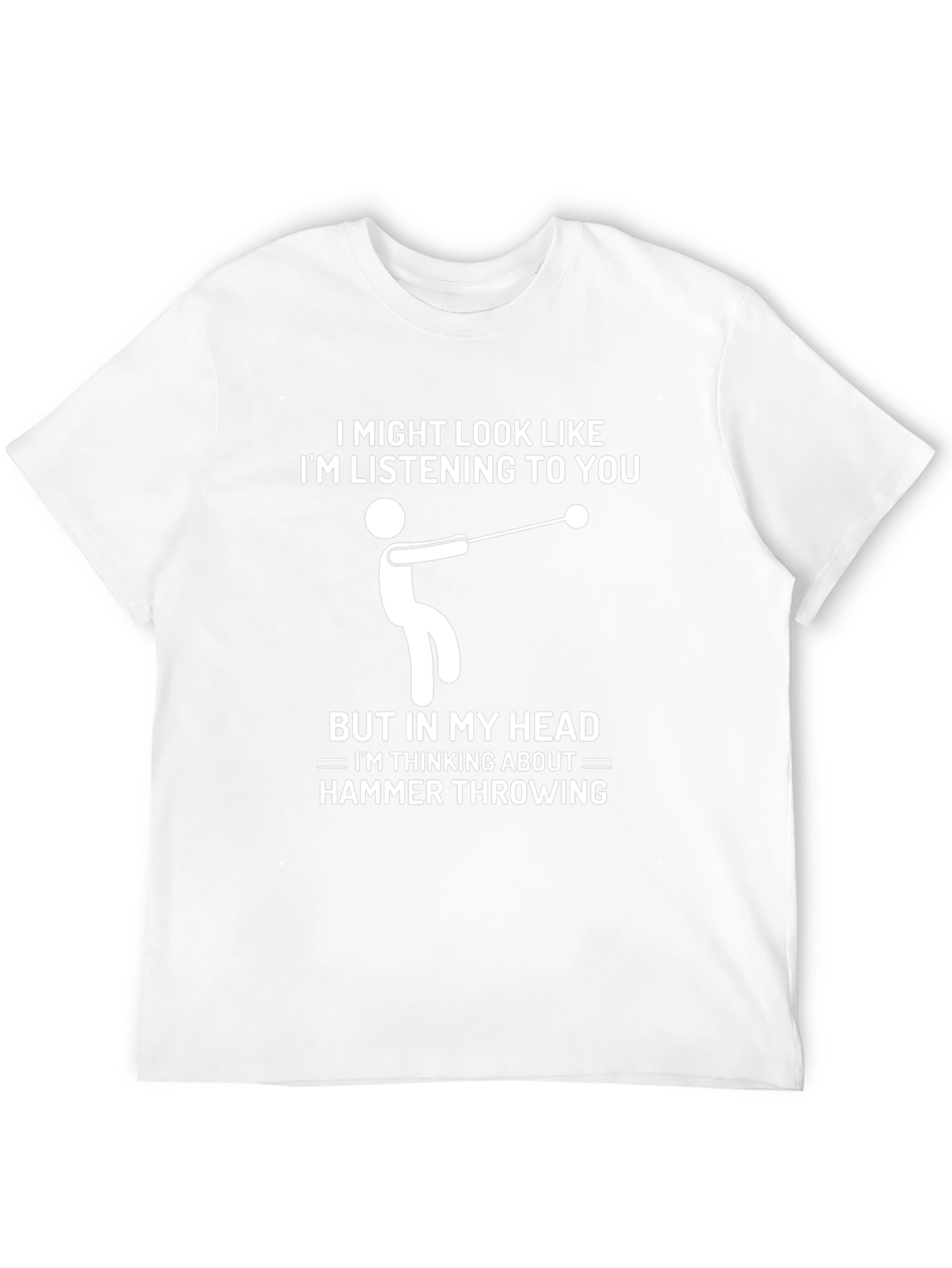 Hammer Throwing T-Shirt: Im Thinking About It