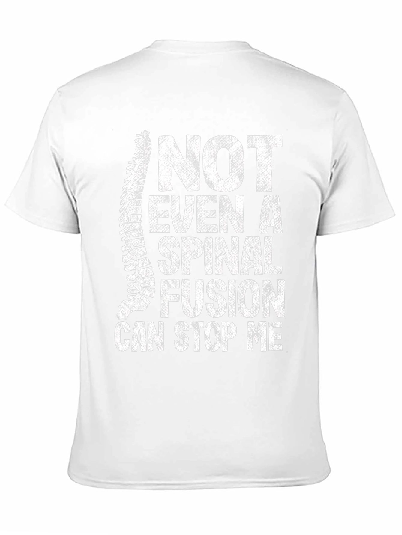 Spinal Fusion Cant Stop Me T-Shirt