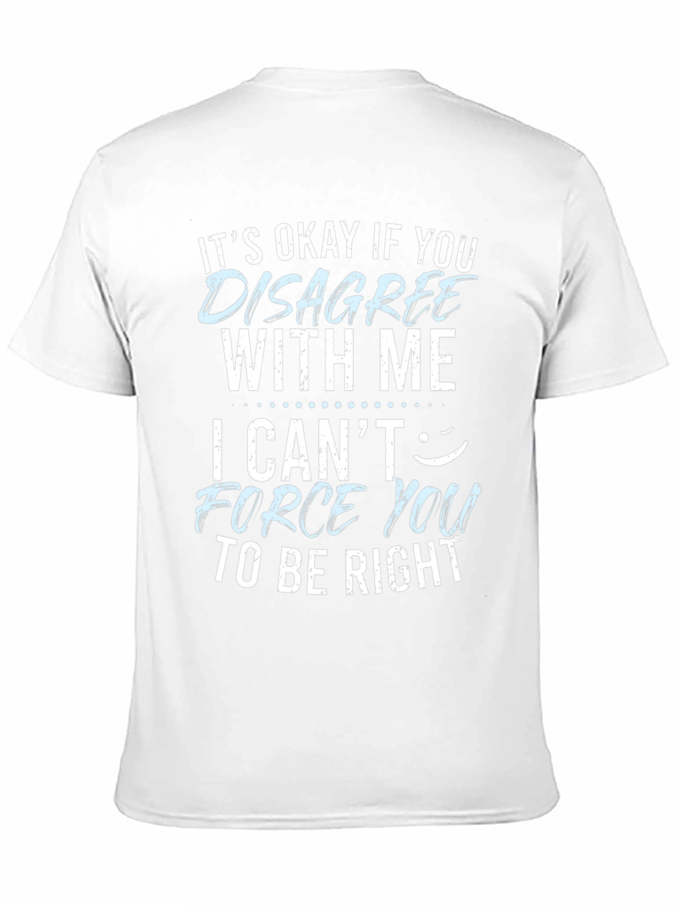 Funny Disagree With Me Graphic T-Shirt