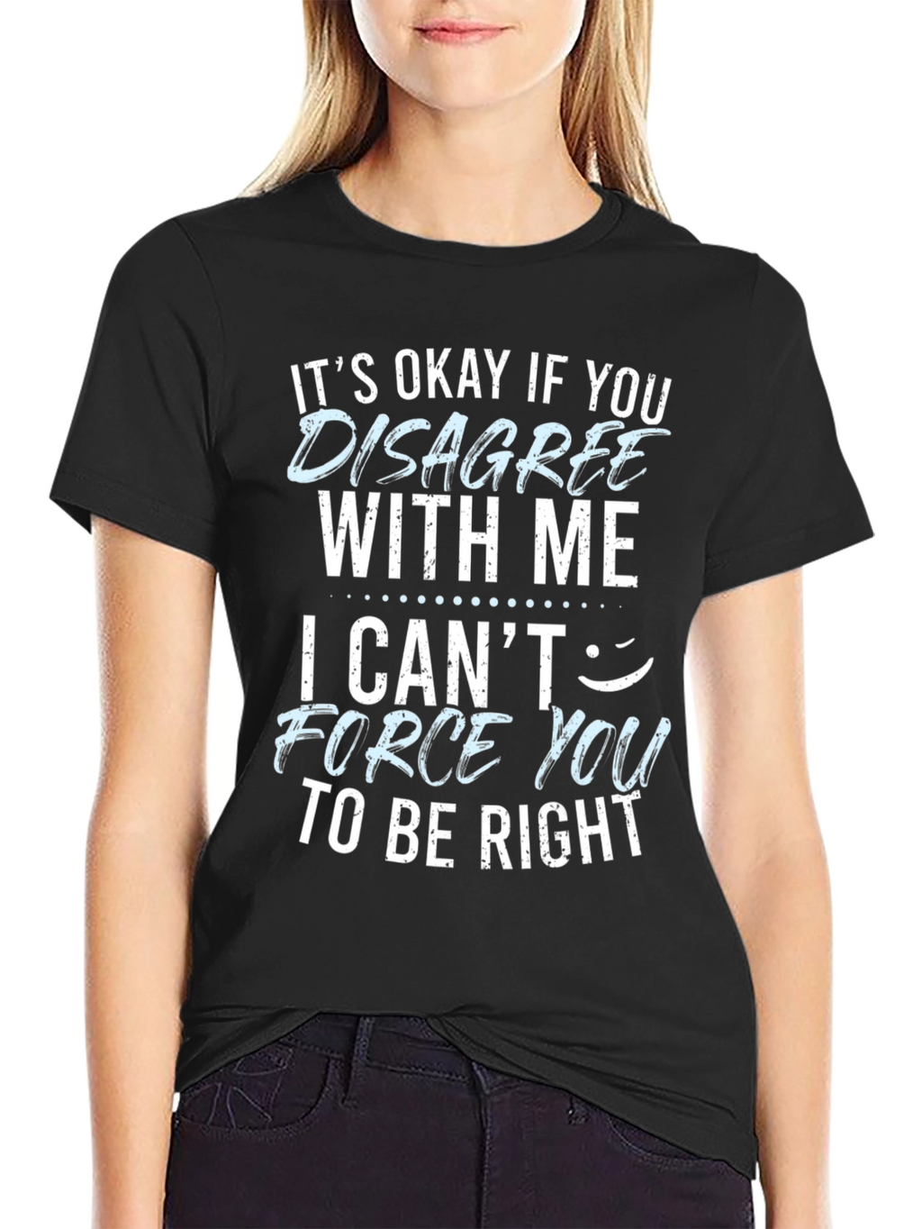 Funny Disagree With Me Graphic T-Shirt