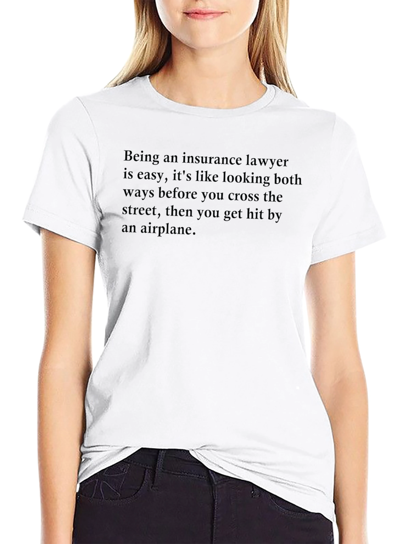 Insurance Lawyer T-Shirt - Funny Sarcastic Tee