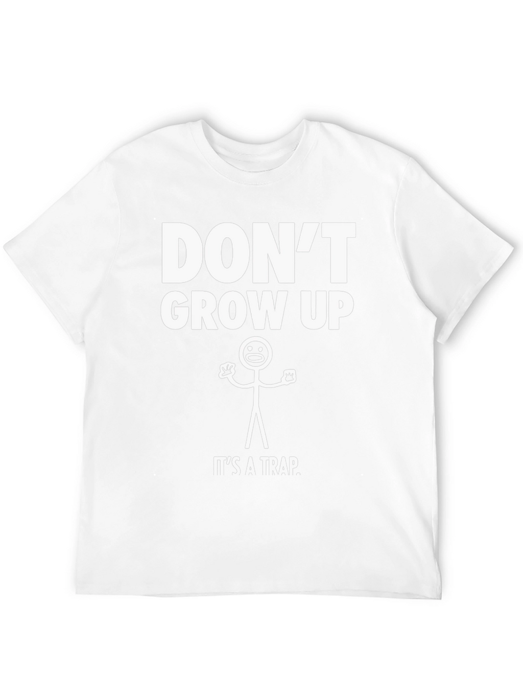 Dont Grow Up T-Shirt - Funny Graphic Tee