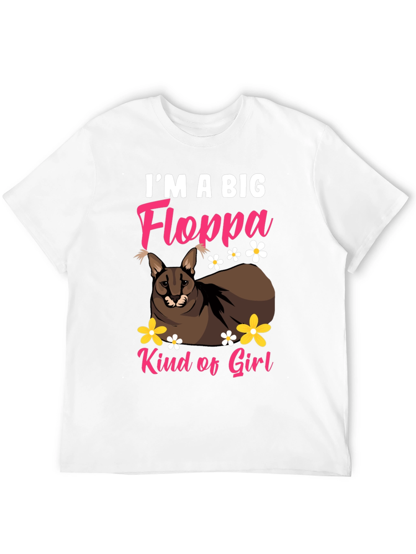 Im a Big Floppa Kind of Girl Black T-Shirt