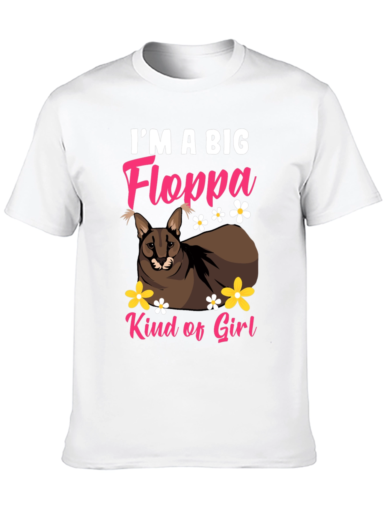 Im a Big Floppa Kind of Girl Black T-Shirt