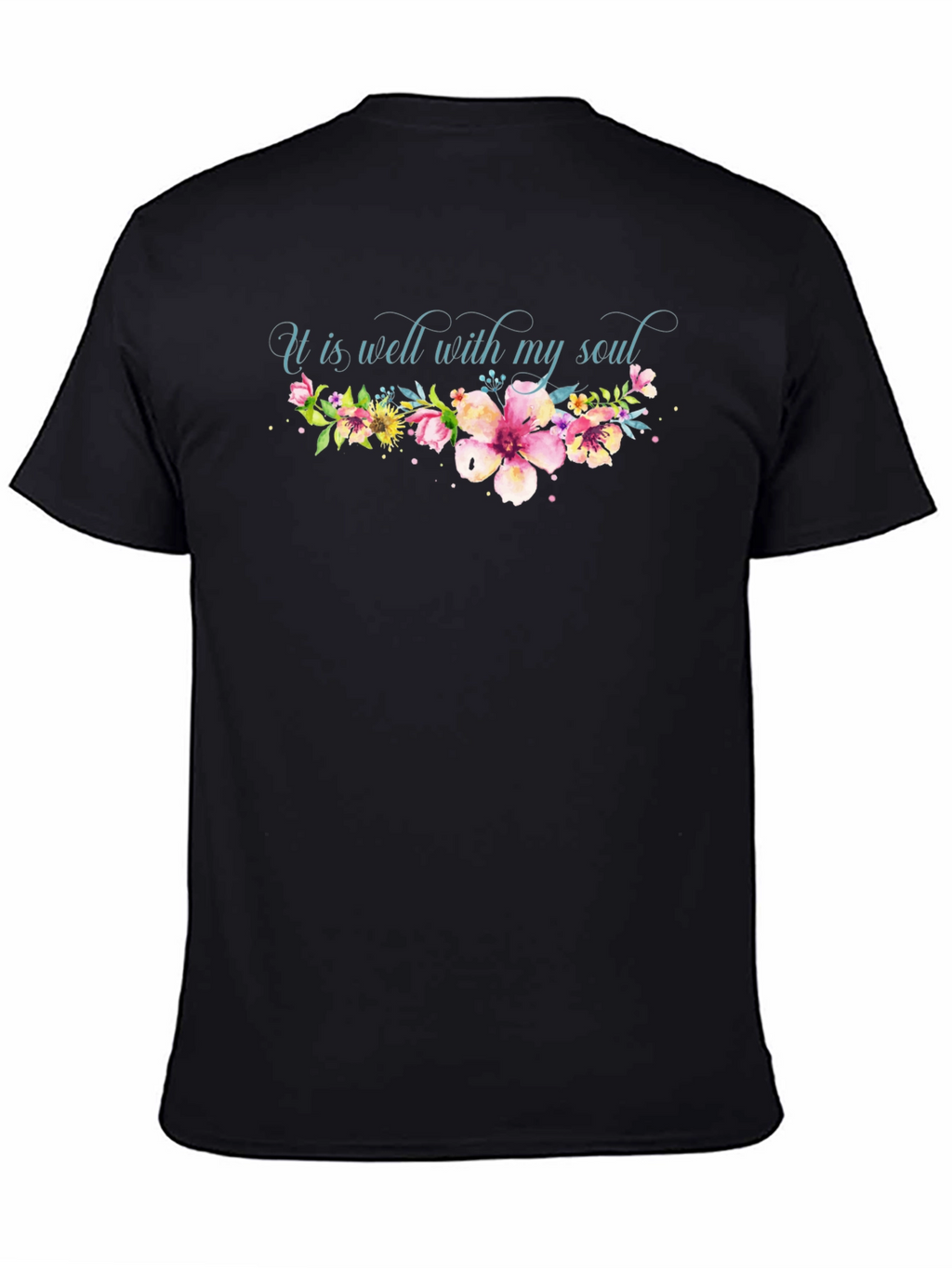 It Is Well With My Soul Floral Tee