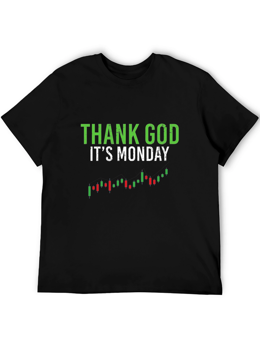 Thank God Its Monday Trading T-Shirt