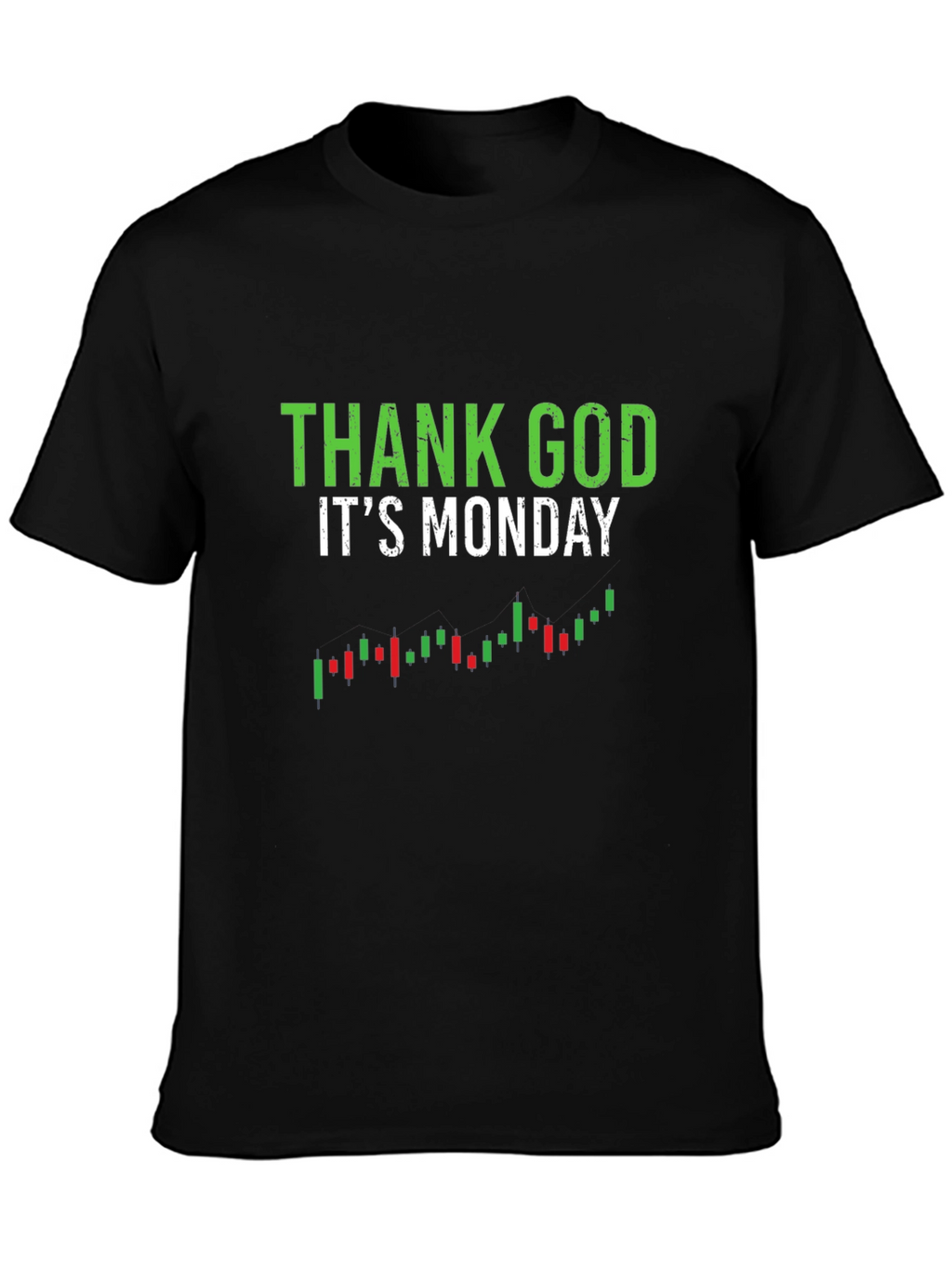 Thank God Its Monday Trading T-Shirt