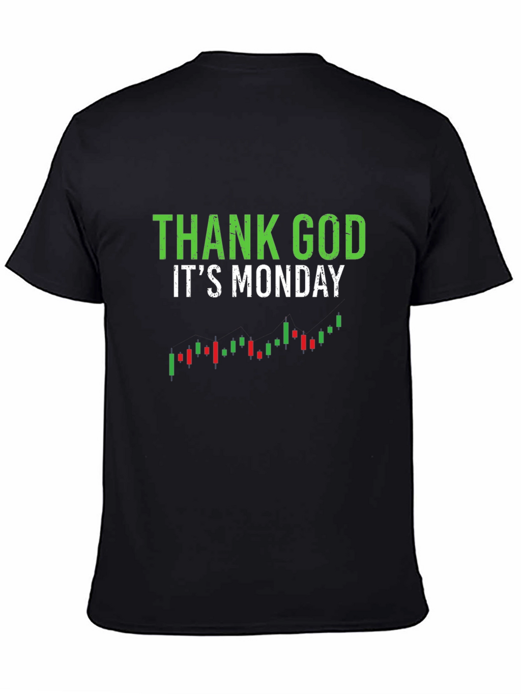 Thank God Its Monday Trading T-Shirt