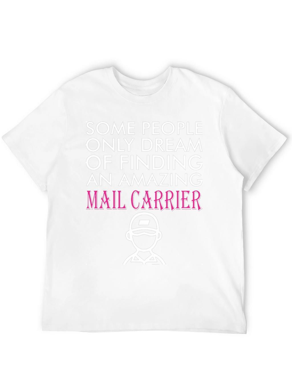 Amazing Mail Carrier T-Shirt