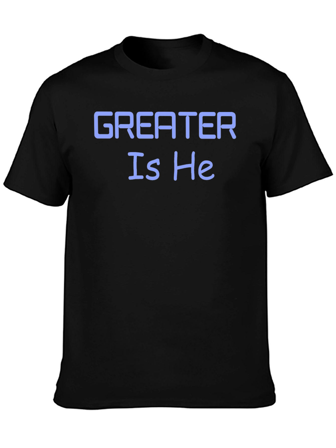 Greater Is He T-Shirt - Stylish Christian Apparel