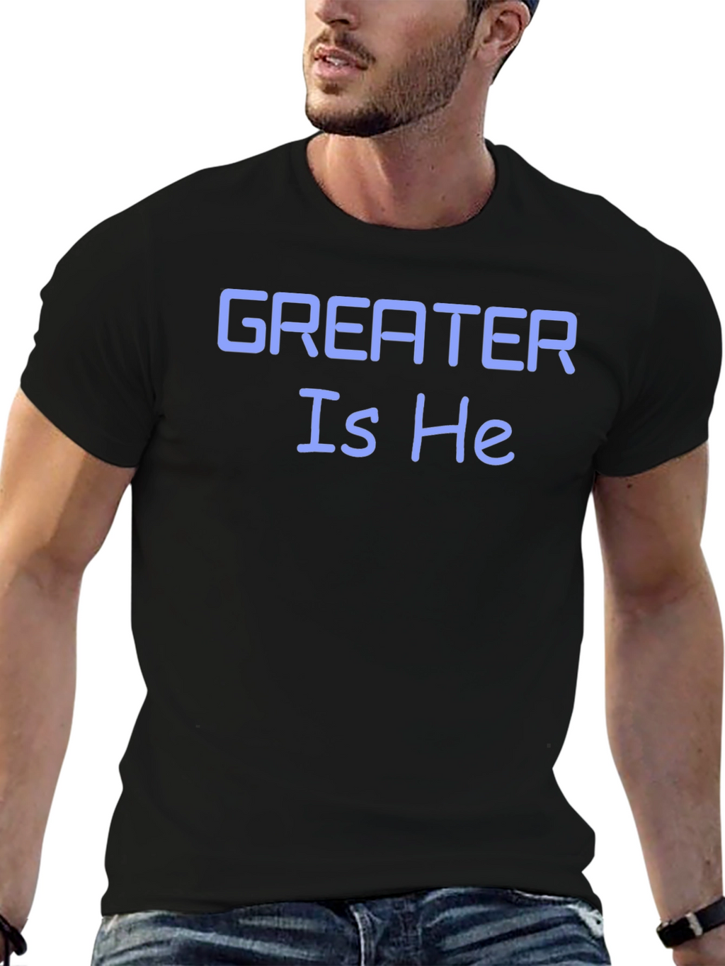 Greater Is He T-Shirt - Stylish Christian Apparel