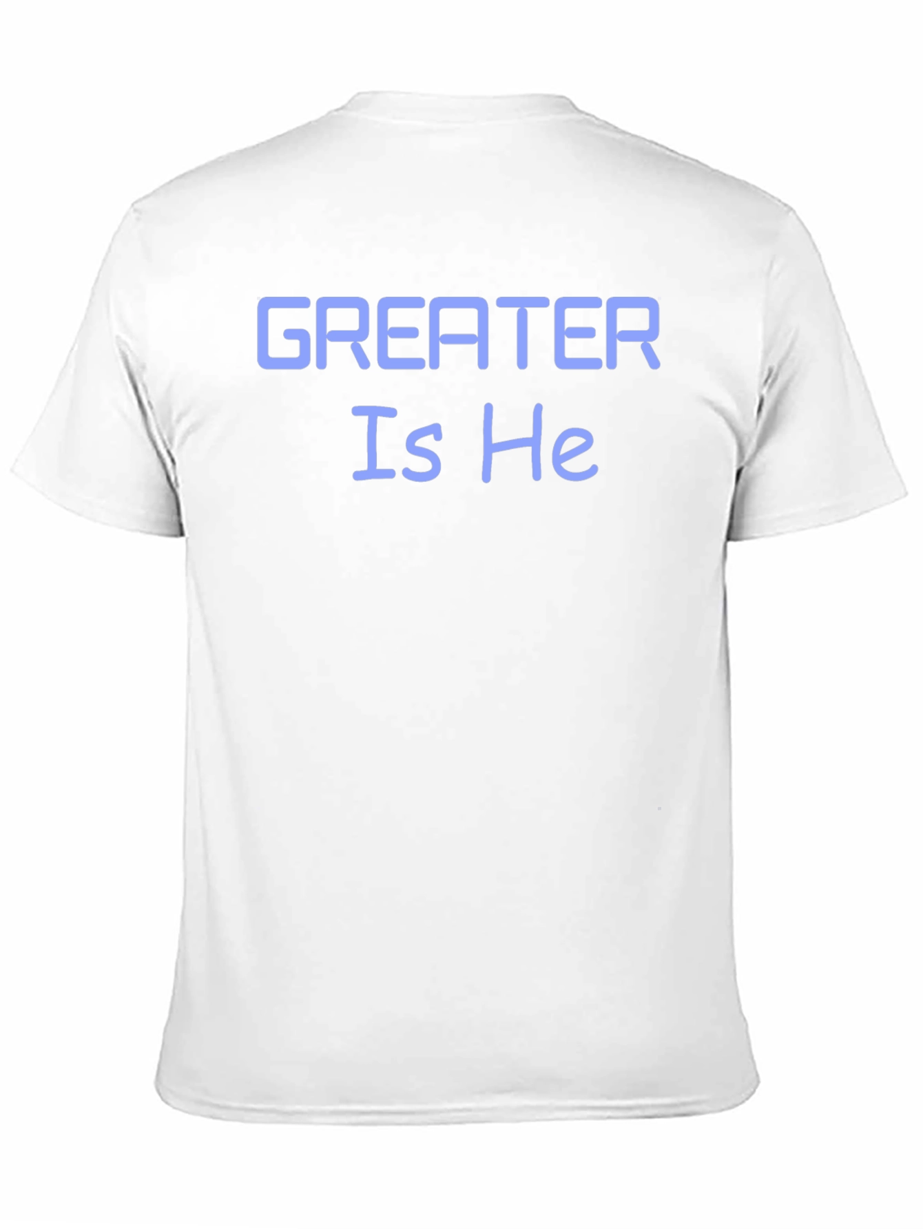 Greater Is He T-Shirt - Stylish Christian Apparel