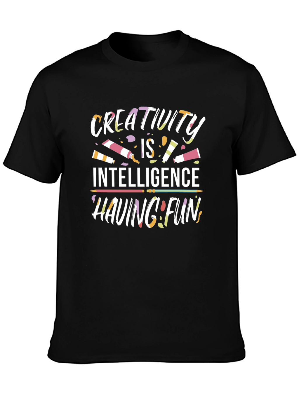 Creativity T-Shirt: Intelligence Having Fun Design