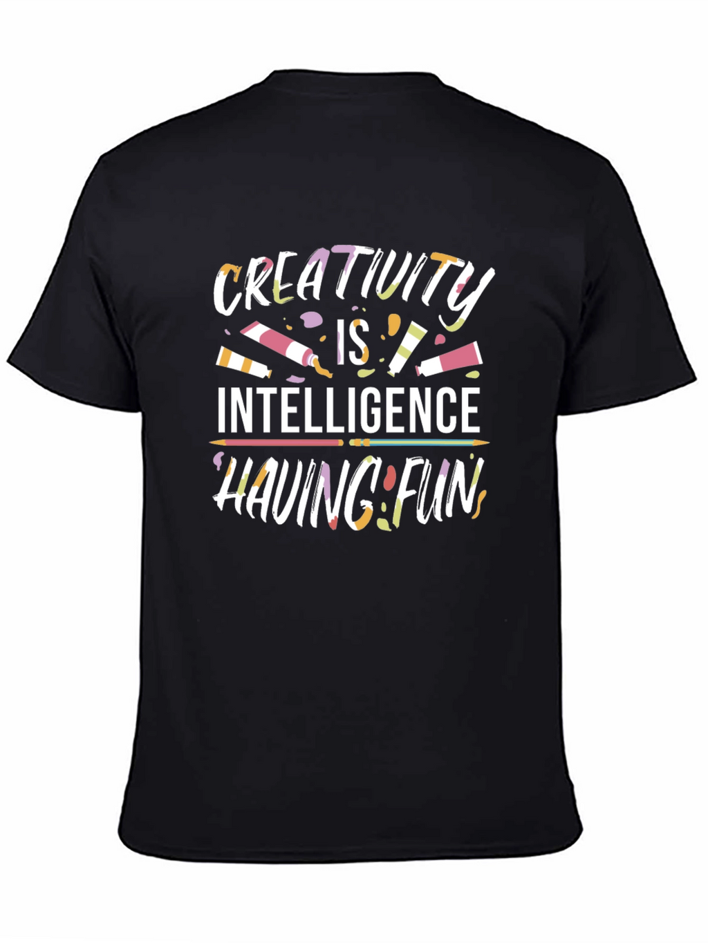 Creativity T-Shirt: Intelligence Having Fun Design