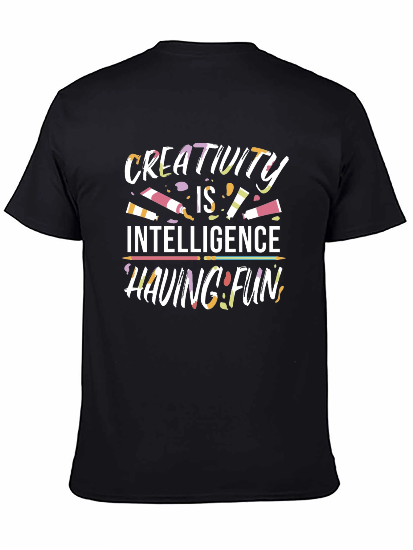 Creativity T-Shirt: Intelligence Having Fun Design