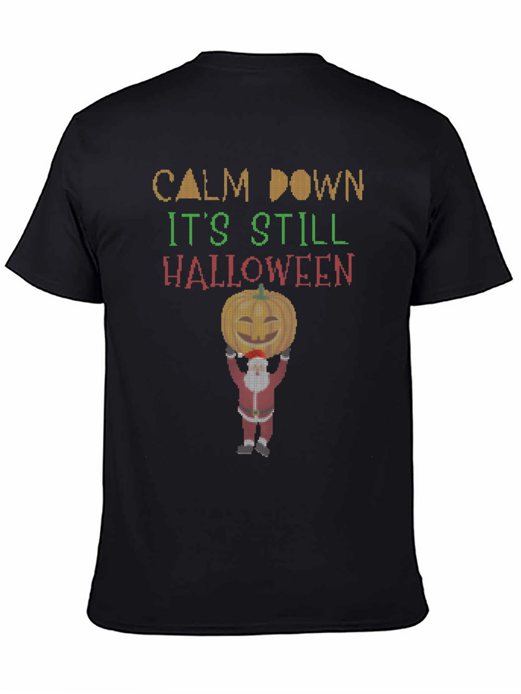 Calm Down Its Still Halloween T-Shirt