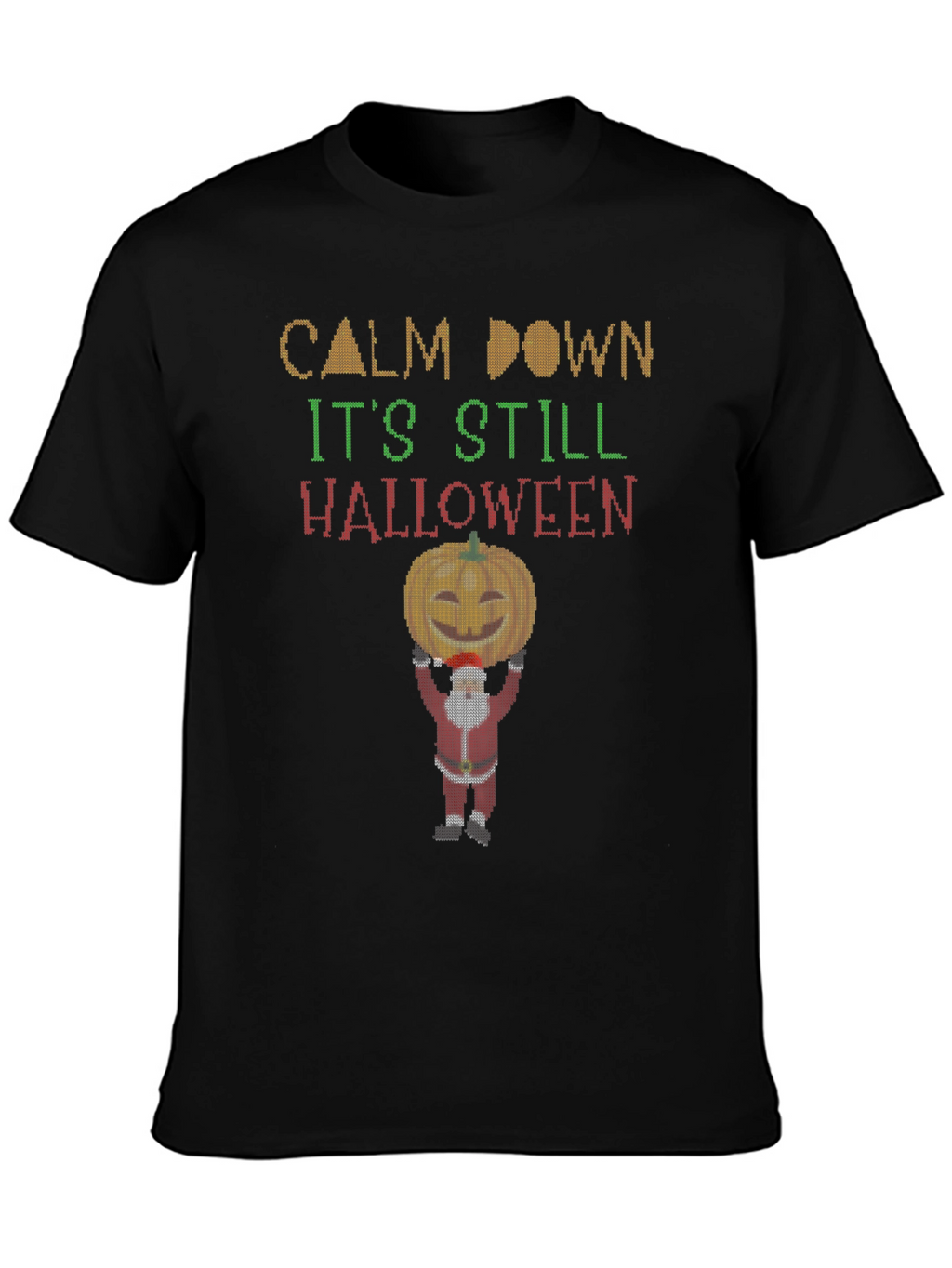 Calm Down Its Still Halloween T-Shirt