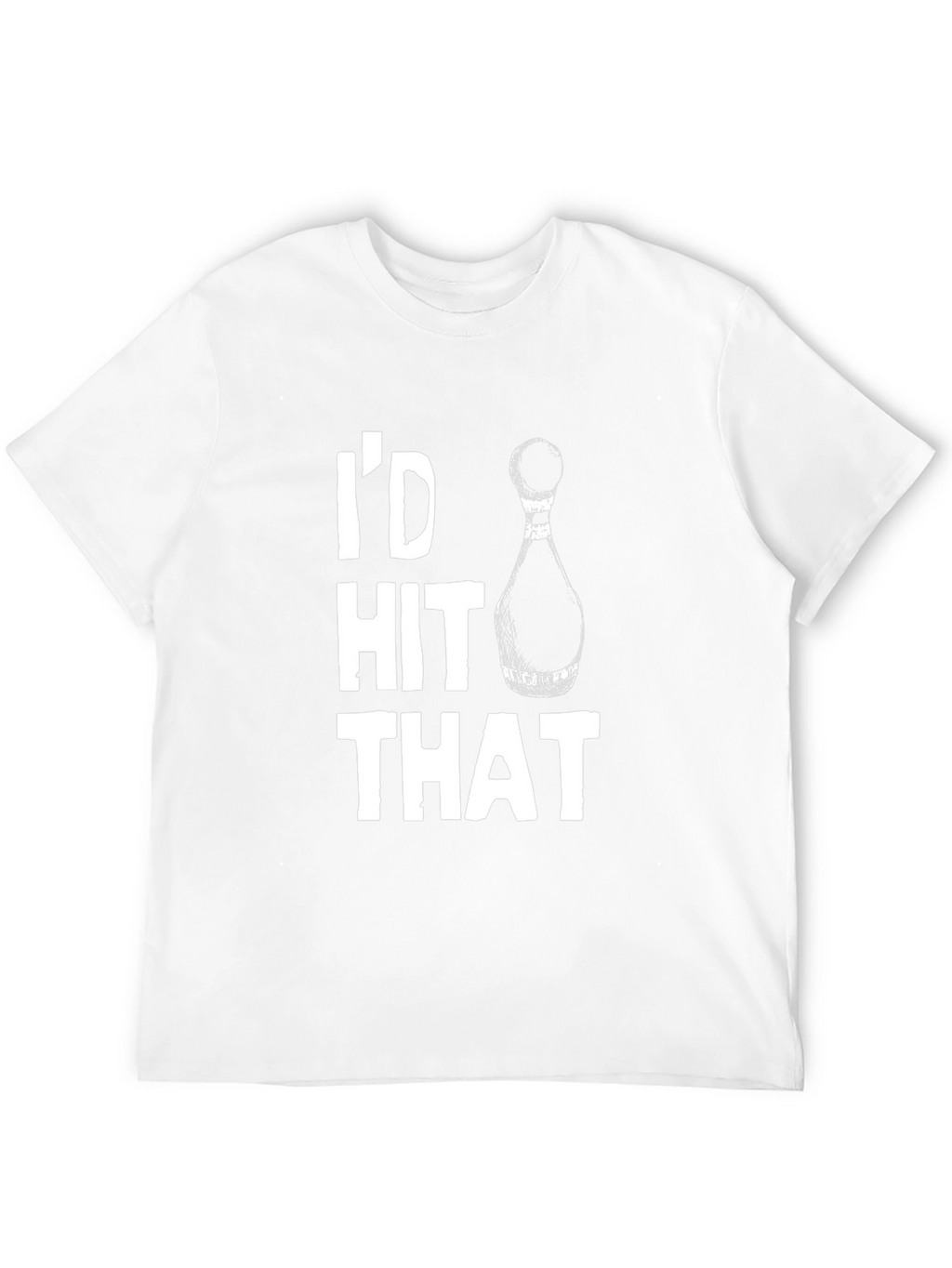 Id Hit That Bowling T-Shirt