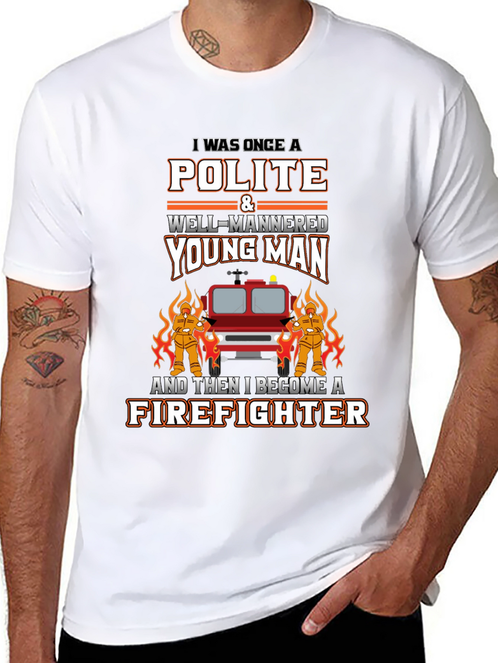 Polite Firefighter T-Shirt - Novelty Graphic Tee