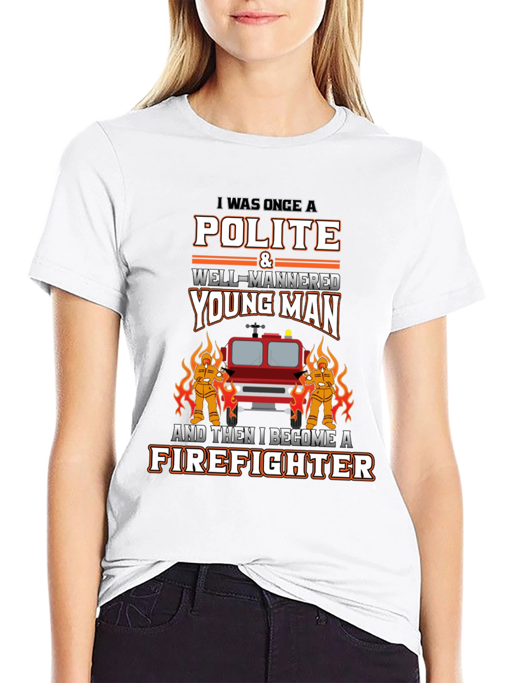 Polite Firefighter T-Shirt - Novelty Graphic Tee