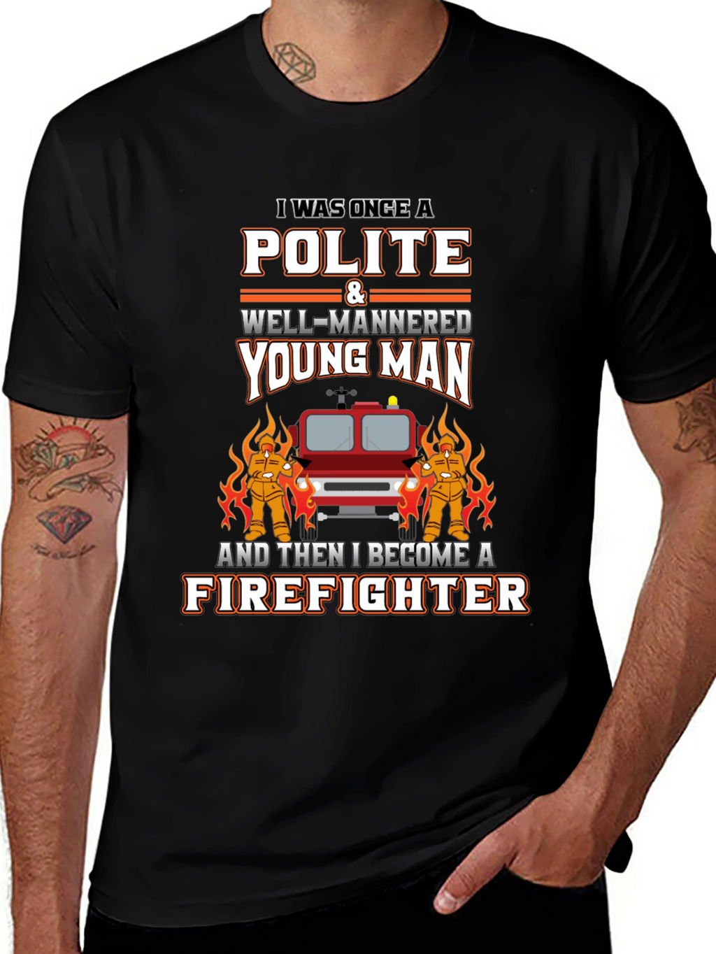 Polite Firefighter T-Shirt - Novelty Graphic Tee