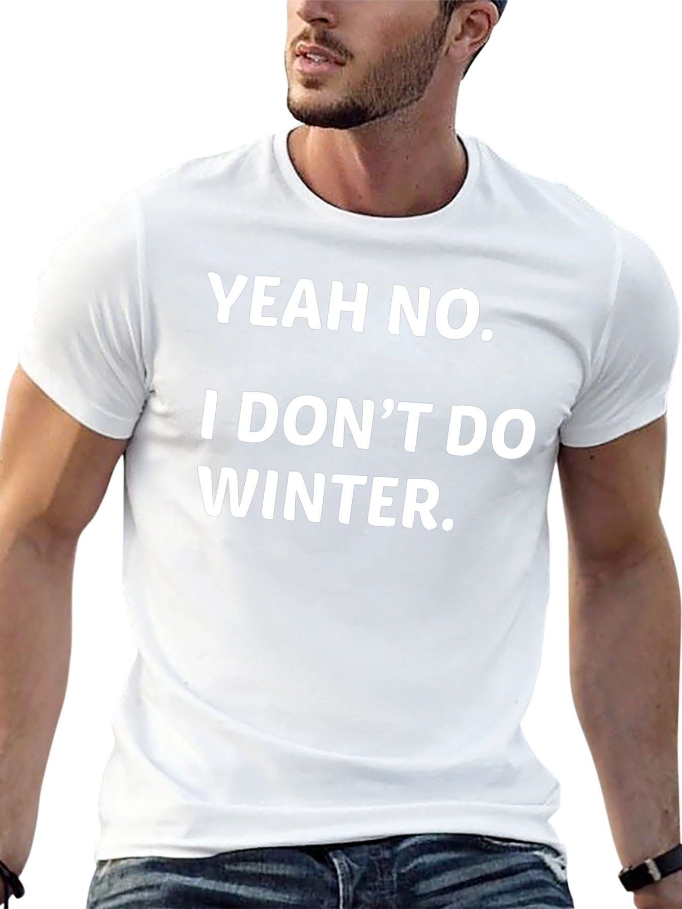 Yeah No I Dont Do Winter Funny Graphic Tee