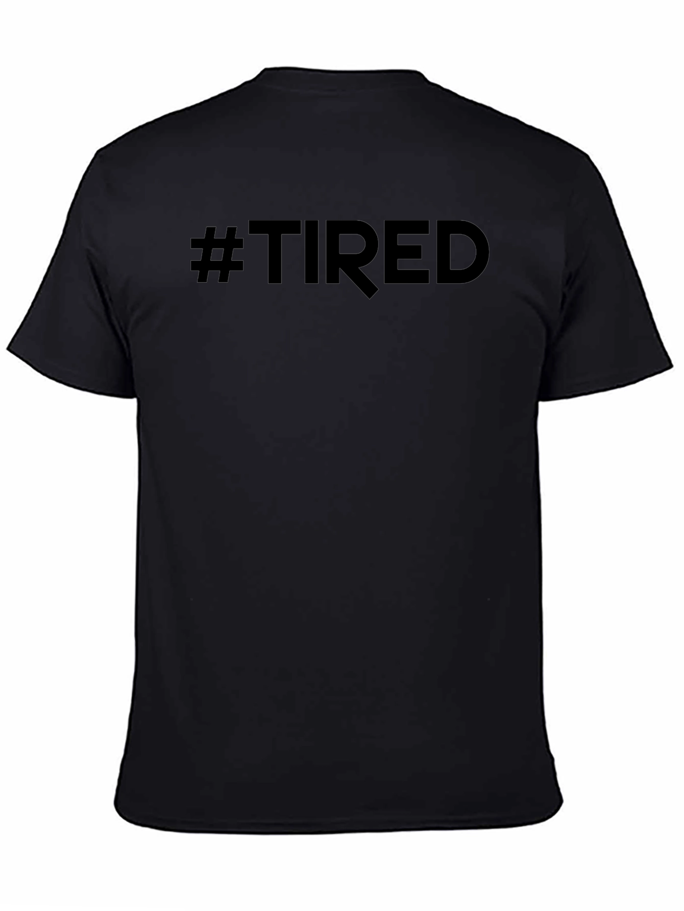 #Tired Black Graphic Tee - Mens Casual Short Sleeve Shirt
