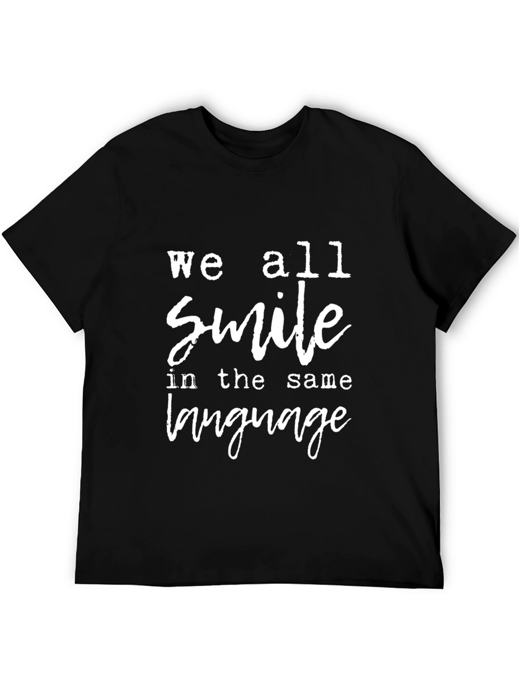 Smile in the Same Language Tee