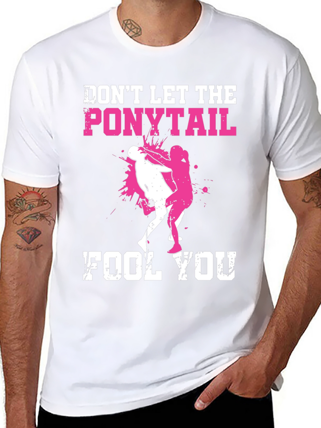 Dont Let the Ponytail Fool You T-Shirt