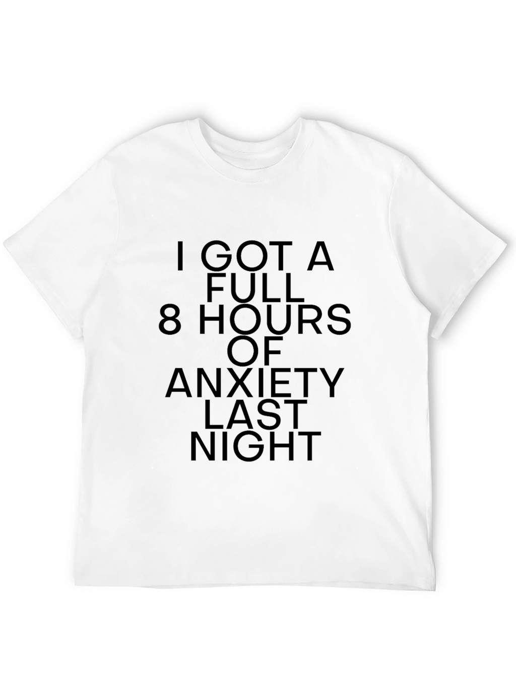 Anxiety Humor T-Shirt: 8 Hours of Worry