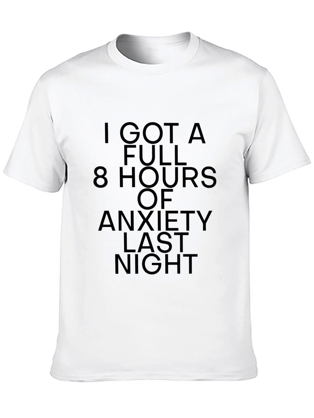 Anxiety Humor T-Shirt: 8 Hours of Worry