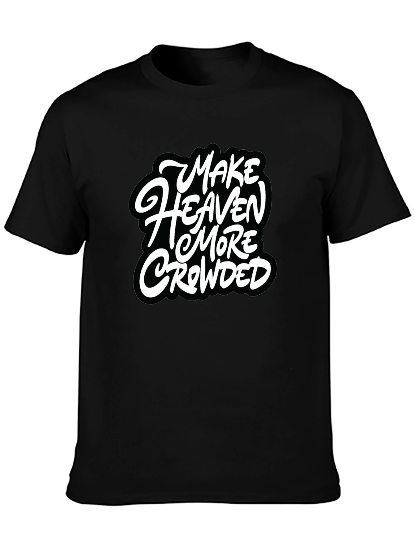 Make Heaven More Crowded Black Graphic Tee
