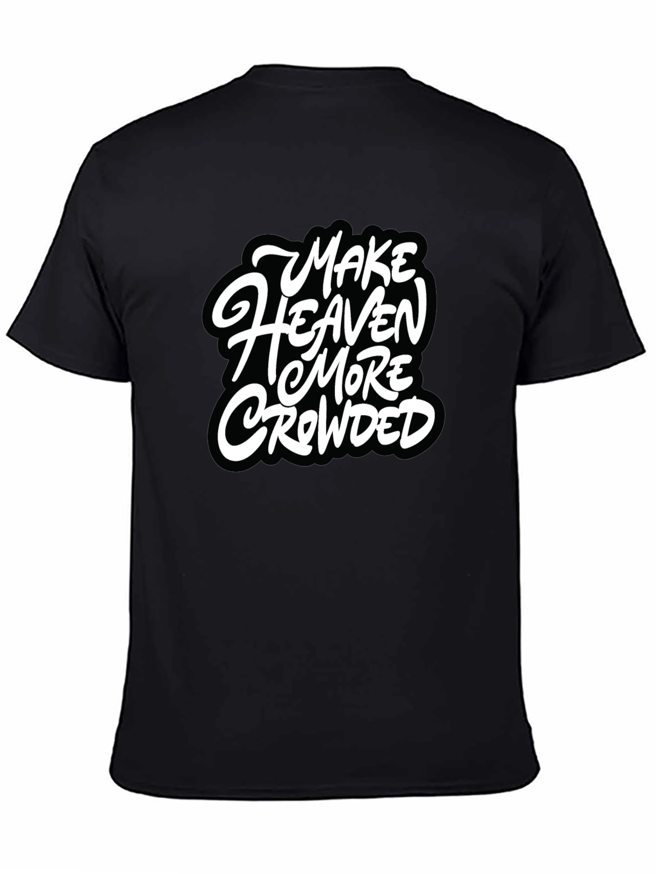 Make Heaven More Crowded Black Graphic Tee