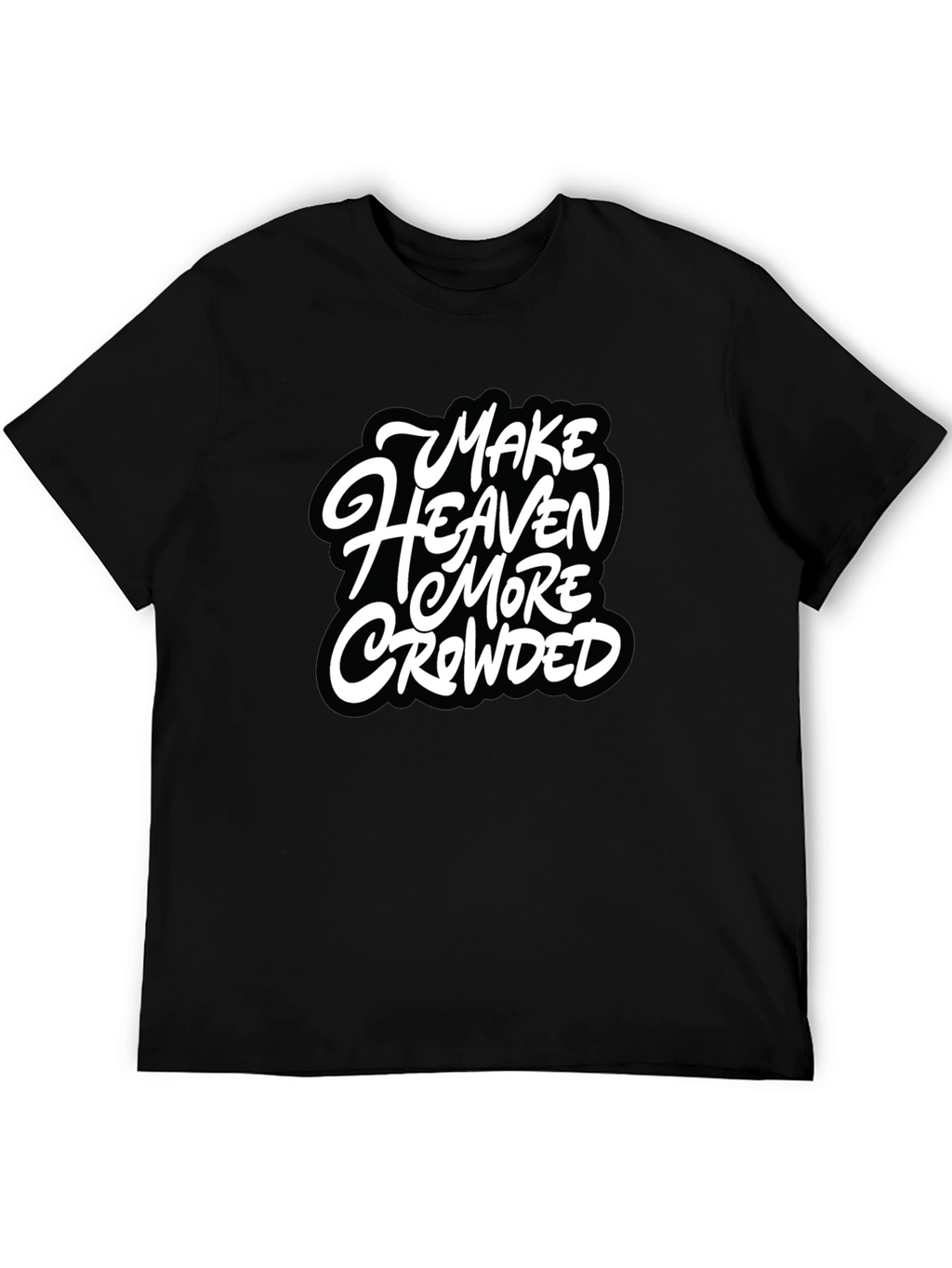 Make Heaven More Crowded Black Graphic Tee