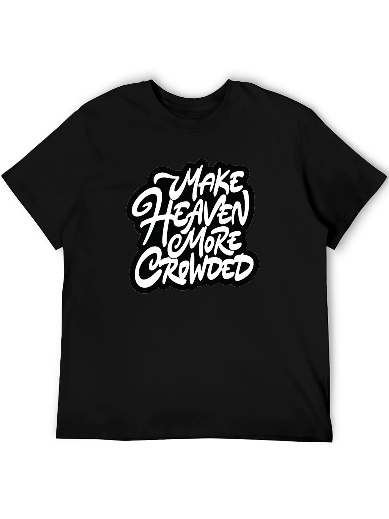 Make Heaven More Crowded Black Graphic Tee
