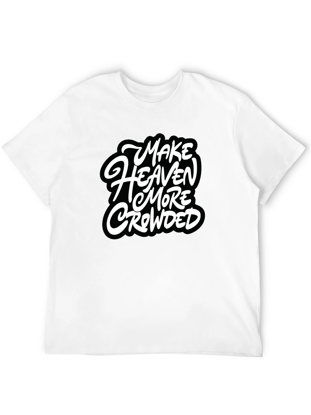Make Heaven More Crowded Black Graphic Tee